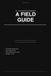 My Advisor's Comments: A Field Guide: What They Said. What It Means. What You're Going to Do About It. A Journal for PhD Students and Postdocs.