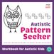Autistic Pattern Seeker: Workbook for Autistic Kids | Complete the Pattern