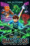 The Brainrot Curse Book 3: The Ghost Server Heist