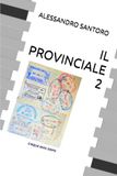 IL PROVINCIALE 2: Cinque anni dopo