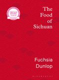 The Bloomsbury The Food of Sichuan
