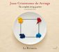 PIAS Nederland Glossa Josetxu Obregón, La Ritirata - Crisóstomo de Arriaga: The Complete String Quartets (CD)