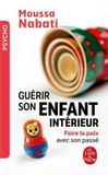 Guérir Le Livre de Poche Guérir Son Enfant Intérieur Hardcover