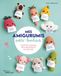 Mes amigurumis porte-bonheur: 25 petits cadeaux réconfortants au crochet
