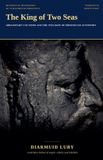 The Libri GmbH The King of Two Seas: Abdashtart I of Sidon and the Twilight of Phoenician Autonomy Paperback