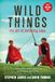 Wild Things: The Art of Nurturing Boys: 0