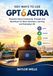 1001 ASTRA 1001 WAYS TO USE GPT 6
