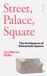Street, Allen Lane Street, Palace, Square: The Architecture of Democratic Spaces Hardcover