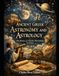 Ancient Greek Astronomy and Astrology: The History of Celestial Observations in Greece