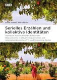 Serielles Schüren Verlag Serielles Erzählen und kollektive Identitäten / Paperback / 196 / 2023