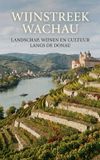 Wijnstreek Wachau: Landschap, wijnen en cultuur langs de Donau