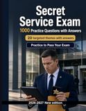 Secret Service Exam | 1000 Annotated MCQs for Certification: Protective intelligence, access control, threat assessment and secure transport procedures for focused certification preparation
