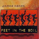 Sonic Rendezvous James Asher - Feet In The Soil 1 (CD)