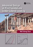 Advanced Crc Press Advanced Design of Pile Foundations Under Lateral Loading
