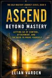 ASCEND: Libri GmbH The Self-Mastery Journey- Ascend