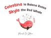 Celestina la balena rossa-Skyla the red whale. Ediz. illustrata