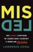 Misled: Why (Almost) Everything We Learned About Leadership Is Wrong and How to Fix It