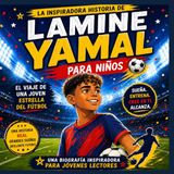 Lamine Yamal Para niños: La inspiradora historia de una joven estrella del fútbol