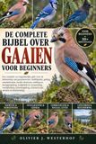 DE Independently Published De Complete Bijbel Over Gaaien Voor Beginners