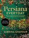 Persiana Persiana Everyday: Recettes rapides des confins de l'Orient par l'auteur du best-seller Persiana