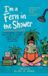 I'm Libri GmbH I'm a Fern in the Shower: A Surprisingly Honest Field Guide to Anxiety, Burnout, and Becoming a Houseplant Paperback