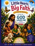 Little Hearts, Big Faith™: Volume 1: God Loves Me