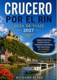 Guía de viaje del crucero por el Rin 2027