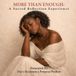 More Than Enough: A Sacred Reflection Experience
