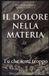 IL Libri GmbH Biblioteca del Matericismo-Il Dolore Nella Materia