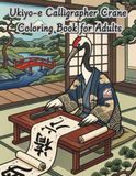 Ukiyo-e Calligrapher Crane Coloring Book for Adults