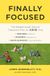 Finally Harmony Books Finally Focused: The Breakthrough Natural Treatment Plan for ADHD That Restores Attention, Minimizes Hyperactivity, and Helps Eliminate Drug Side Effects Paperback
