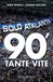 Solo Bolis Solo Atalanta. 90'. Tante vite