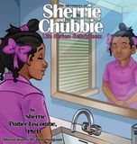 The Adventures of Sherrie and Chubbie Life Series: Self-Esteem: 1
