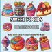 Sweet Foods Coloring Book: Bold and Easy Tasty Treats for Kids