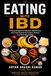 Eating With IBD: A Practical Guide to Nutrition, Deficiencies, and Food Choices for Crohn's Disease and Ulcerative Colitis