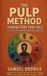 The Pulp Method: Characters That Sell: A Fast System for Writing Characters Readers Love