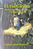 El río Girona: Barranco del Infierno (Barranc de l’infern), Pantano, Cuenca y Orografía
