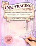 Ink Tracing Romantic Nature: Create Beautiful Art with Just One Black Pen for Relaxation, Stress Relief, and Frame-Worthy Creations