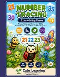 Number Tracing 21 to 40: Bug Theme Counting and Place Value Math Workbook for PreK Kindergarten and Grade 1, Trace Count Write and Build Numbers 21 to 40, Ages 4 to 7