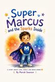 Super Libri GmbH Super Marcus and The Sparks Inside