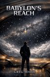 Babylon's The Babylon Cycle: Babylon's Reach