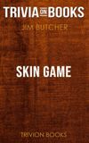 Trivion Books Skin Game by Jim Butcher (Trivia-On-Books) E-book
