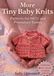 More Tiny Baby Knits: Preemie & NICU Knitting Patterns for Premature Babies