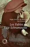 Les Fables de Pitje Schramouille: Suivi de El sièg' de Trwa ; El Cid ; Des emmerdants que ça sont!... ; La lettre de Madame Bollemans