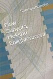 Flow - Sunyata, Moksha, Enlightenment