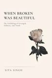 When Libri GmbH When Broken Was Beautiful Paperback
