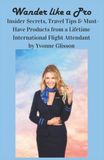 Wander Flight Attendant Wander Like a Pro: Insider Secrets, Travel Tips & Must-Have Products