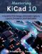 Mastering Libri GmbH Mastering KiCad 10: A Guide to PCB Design, Schematic Capture, Layout, Simulation, and Fabrication: 3