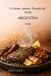 A Independently Published A Culinary Journey Through the World: Argentina: Asado Paperback