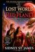 The Lost World of the Red Planet: A Science Fantasy Adventure of a Lost Princess, a Dying Planet, Ancient Civilizations, Airship Battles, and a Love That Defies Space and Time